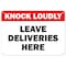 Signmission Public Safety, 7" Height, Rigid Plastic, 10" X 7", Knock Loudly Leave Deliveries Here OS-NS-P-710-25527 - alternate 1